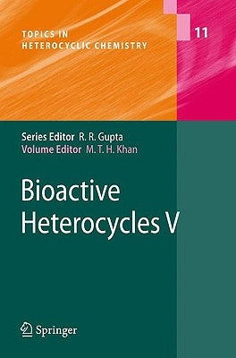 Bioactive Heterocycles V by Khan, Mahmud Tareq Hassan