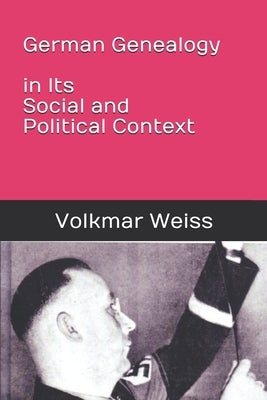 German Genealogy in Its Social and Political Context by Weiss, Volkmar