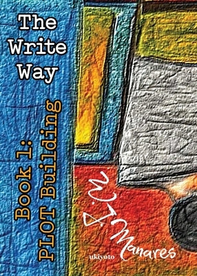 The Write Way Book 1 by W J Manares