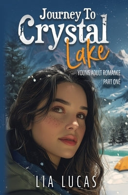 Journey to Crystal Lake - Part One by Lucas, Lia