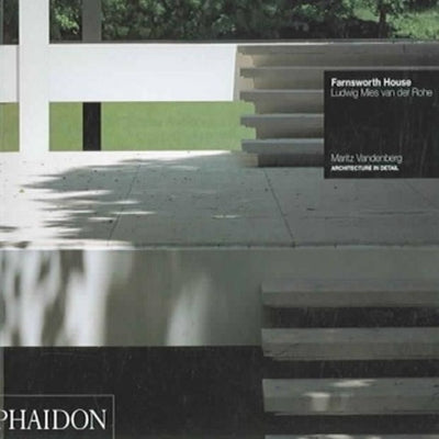 Farnsworth House: Ludwig Mies Van Der Rohe by Cook, Peter