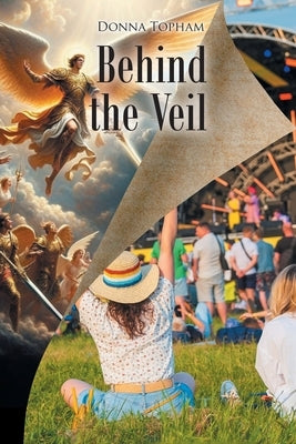 Behind the Veil by Topham, Donna
