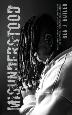Misunderstood by Butler, Ben J.