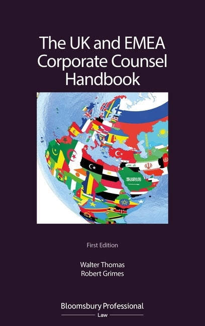 The UK and EMEA Corporate Counsel Handbook by Thomas, Walter