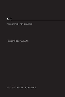 MX: Prescription For Disaster by Scoville, Herbert