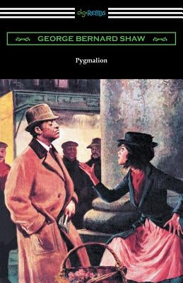Pygmalion (Illustrated by May Wilson Preston) by Shaw, George Bernard