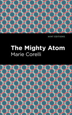 The Mighty Atom by Corelli, Marie