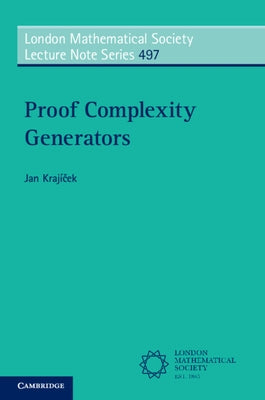 Proof Complexity Generators by Krajíček, Jan