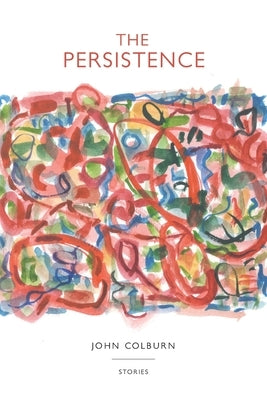 The Persistence by Colburn, John