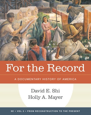 For the Record: A Documentary History of America by Shi, David E.