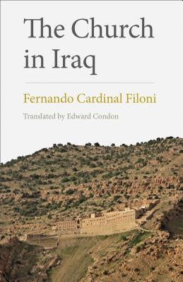 The Church in Iraq by Filoni, Fernando Cardinal