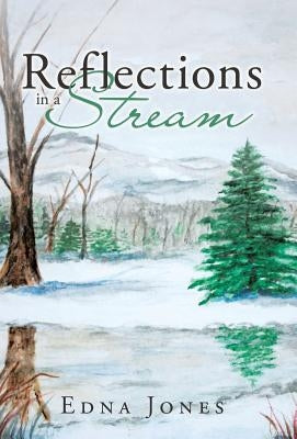 Reflections in a Stream by Jones, Edna