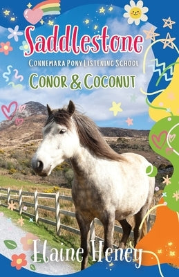 Saddlestone Connemara Pony Listening School Conor and Coconut by Heney, Elaine