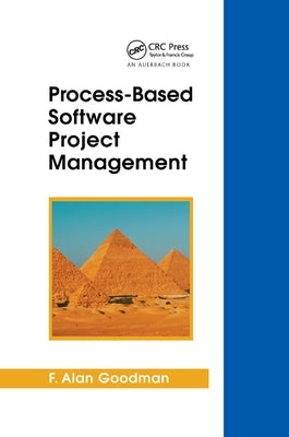 Process-Based Software Project Management by Goodman, F. Alan