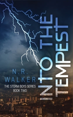 Into the Tempest by Walker, N. R.
