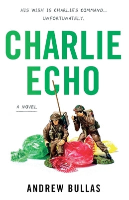Charlie Echo by Bullas, Andrew