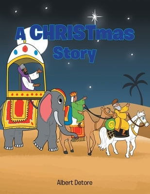 A CHRISTmas Story by Detore, Albert