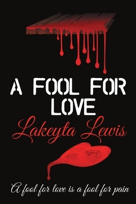A Fool for Love by Lewis, Lakeyta