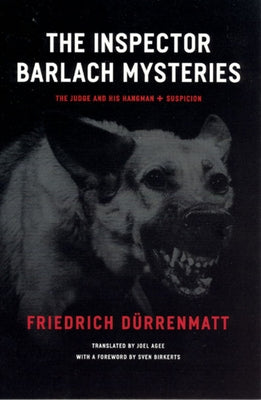 The Inspector Barlach Mysteries: The Judge and His Hangman and Suspicion by Dürrenmatt, Friedrich
