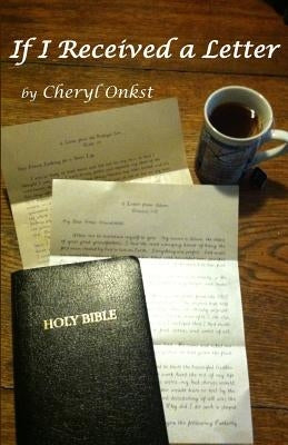 If I Received a Letter by Onkst, Cheryl