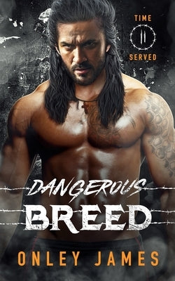 Dangerous Breed by James, Onley