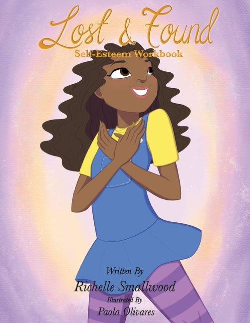 Lost and Found: Journey to Self-Discovery Workbook by Smallwood, Richelle