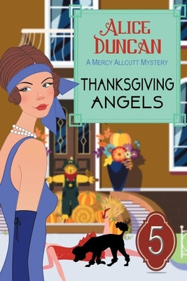 Thanksgiving Angels: Historical Cozy Mystery by Duncan, Alice