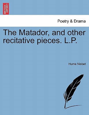 The Matador, and Other Recitative Pieces. L.P. by Nisbet, Hume