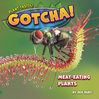 Gotcha! by Ruby, Rex