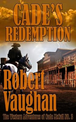 Cade's Redemption by Vaughan, Robert