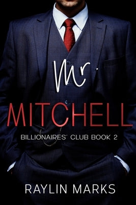 Mr. Mitchell: Billionaires' Club Book 2 by Marks, Raylin
