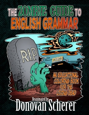 The Zombie Guide to English by Scherer, Donovan