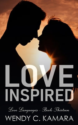 Love Inspired: A Clean Contemporary Romance Short Story by Kamara, Wendy C.