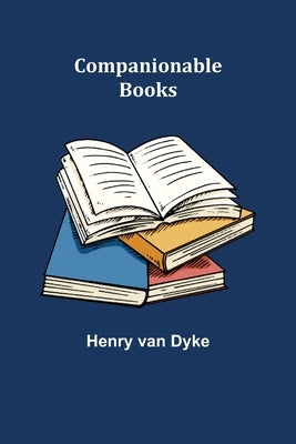 Companionable Books by Van Dyke, Henry