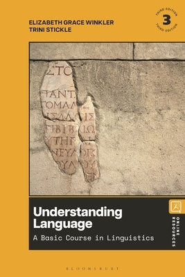 Understanding Language: A Basic Course in Linguistics by Winkler, Elizabeth Grace