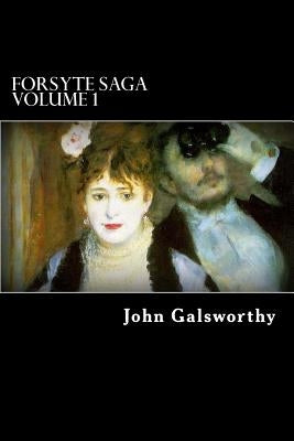 Forsyte Saga Volume 1: The Man of Property by Struik, Alex