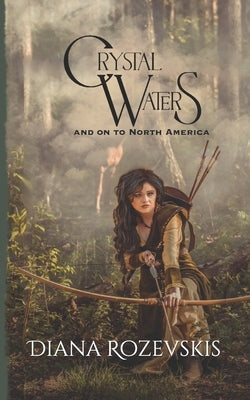 Crystal Waters and on to North America by Rozevskis, Diana