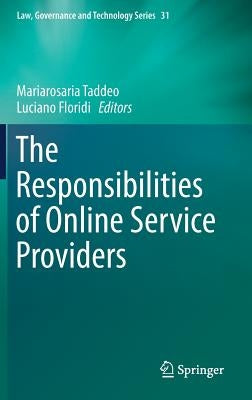 The Responsibilities of Online Service Providers by Taddeo, Mariarosaria