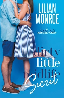 Dirty Little Midlife Secret by Monroe, Lilian