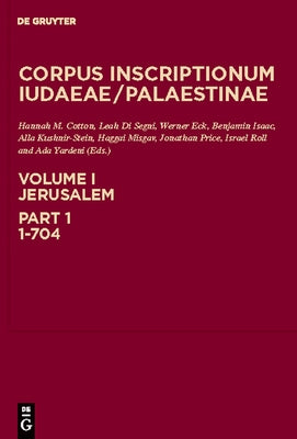 Jerusalem: 1-704 by Cotton, Hannah M.