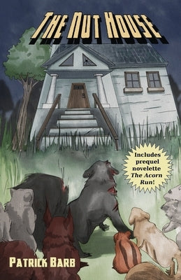 The Nut House by Barb, Patrick