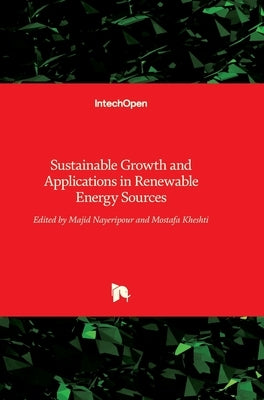 Sustainable Growth and Applications in Renewable Energy Sources by Nayeripour, Majid