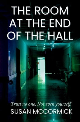 The Room at the End of the Hall by McCormick, Susan