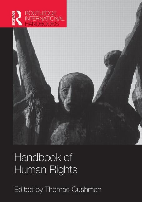 Handbook of Human Rights by Cushman, Thomas