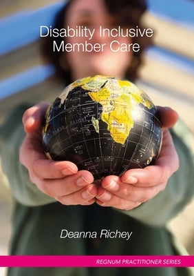 Disability Inclusive Member Care by Richey, Deanna