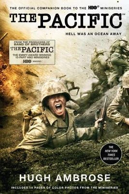 The Pacific: Hell Was an Ocean Away by Ambrose, Hugh