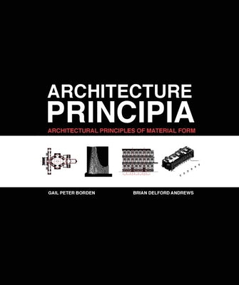 Architecture Principia by Borden, Gail