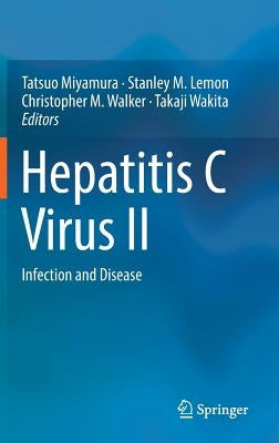 Hepatitis C Virus II: Infection and Disease by Miyamura, Tatsuo