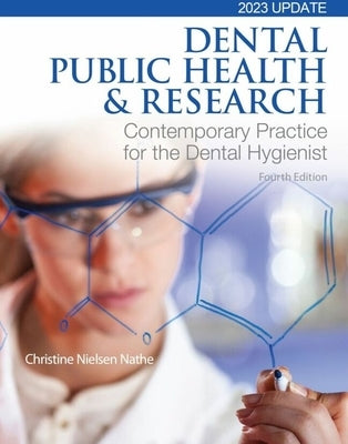 Dental Public Health & Research: Contemporary Practice for the Dental Hygienist by Nathe, Christine