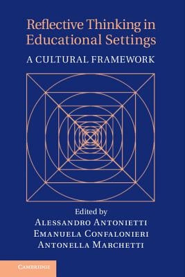Reflective Thinking in Educational Settings by Antonietti, Alessandro